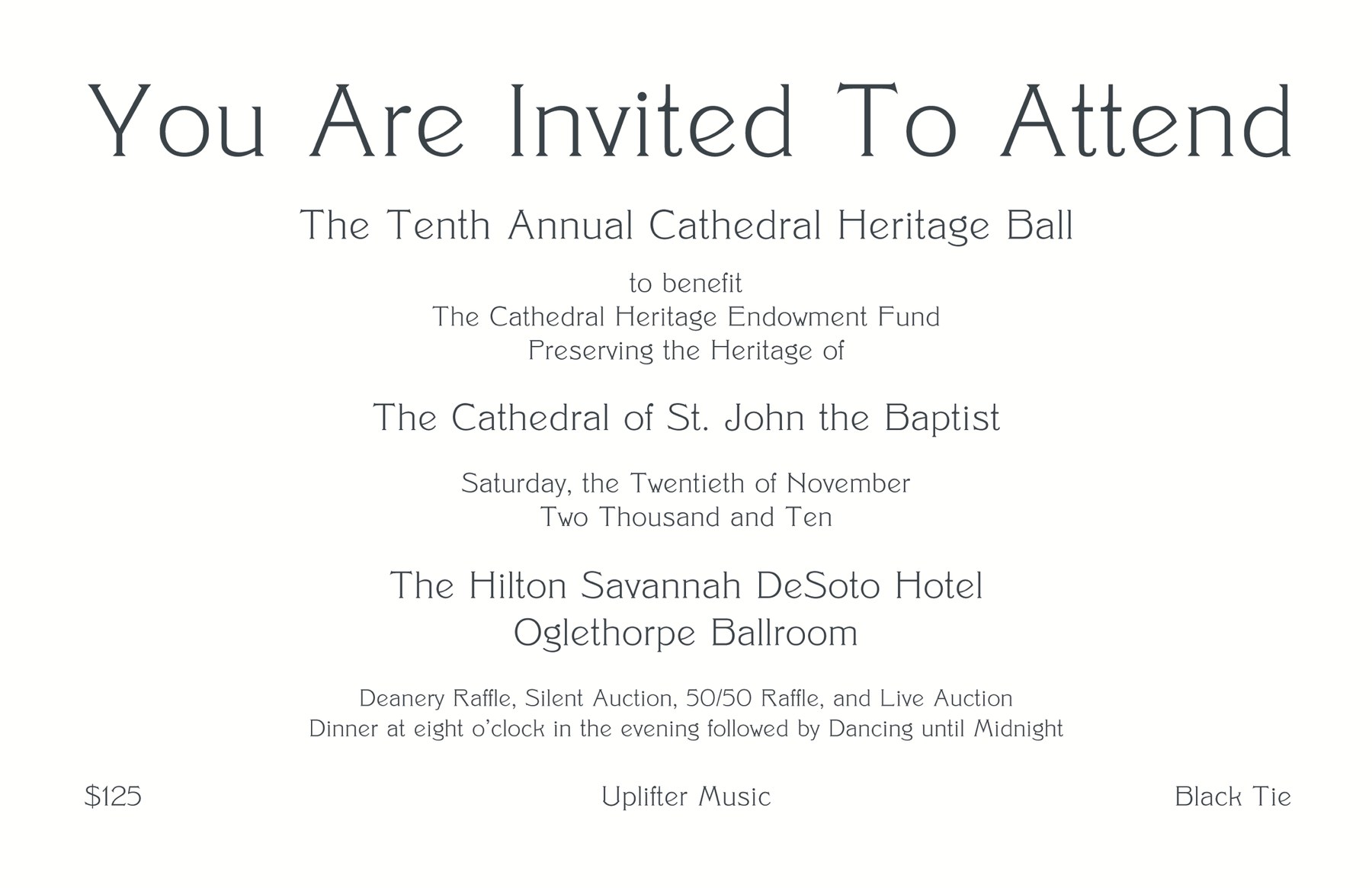 Inside the invitation: You Are Invited To Attend The Tenth Annual Cathedral Heritage Ball, to benefit the Cathedral Heritage Endowment Fund, with the date, the Oglethorpe Ballroom, Uplifter Music, and Black Tie